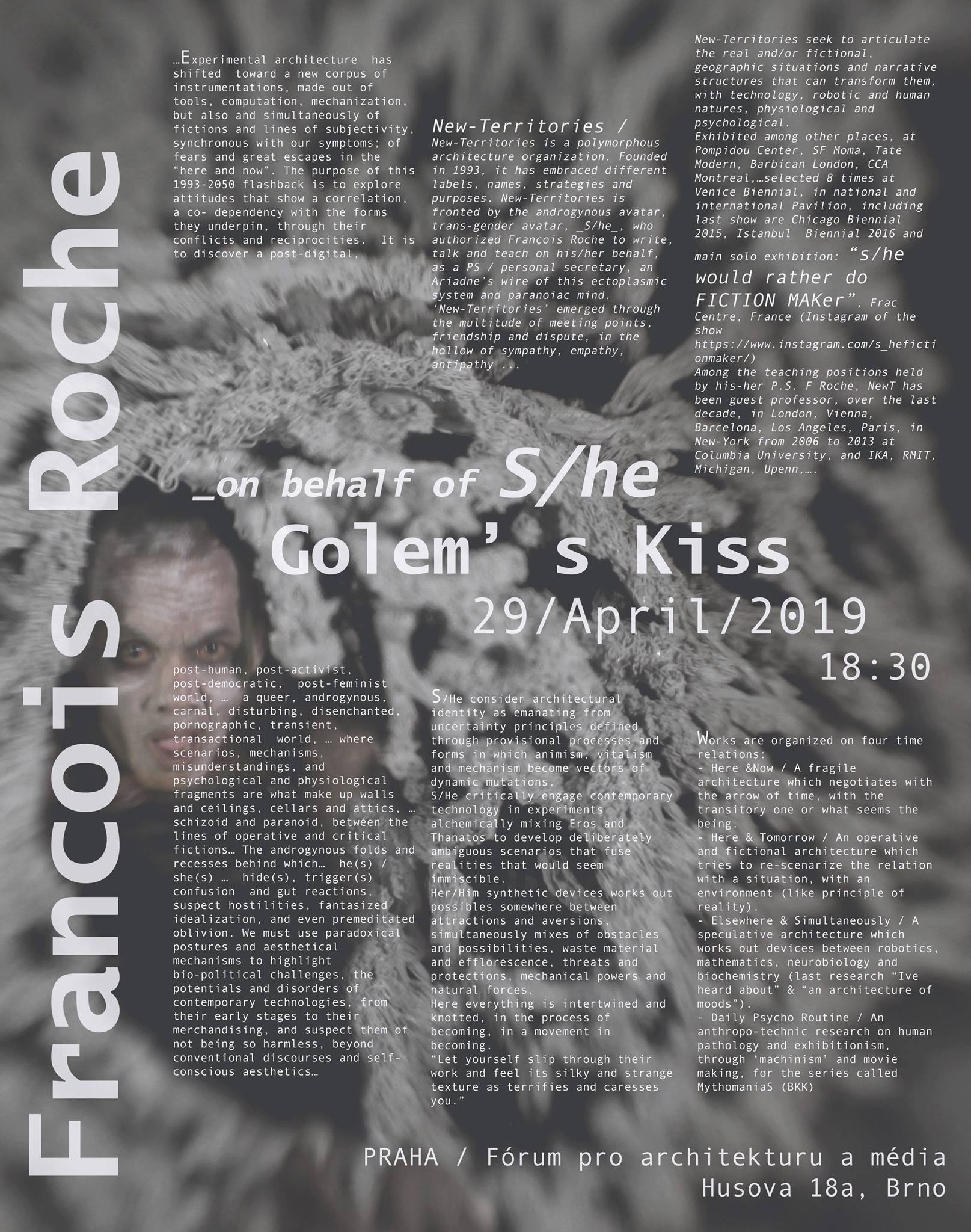 PO / 29.4. / 18.30 / Francois Roche on behalf of S/he: “Golem’s Kiss” / přednáška, diskuse