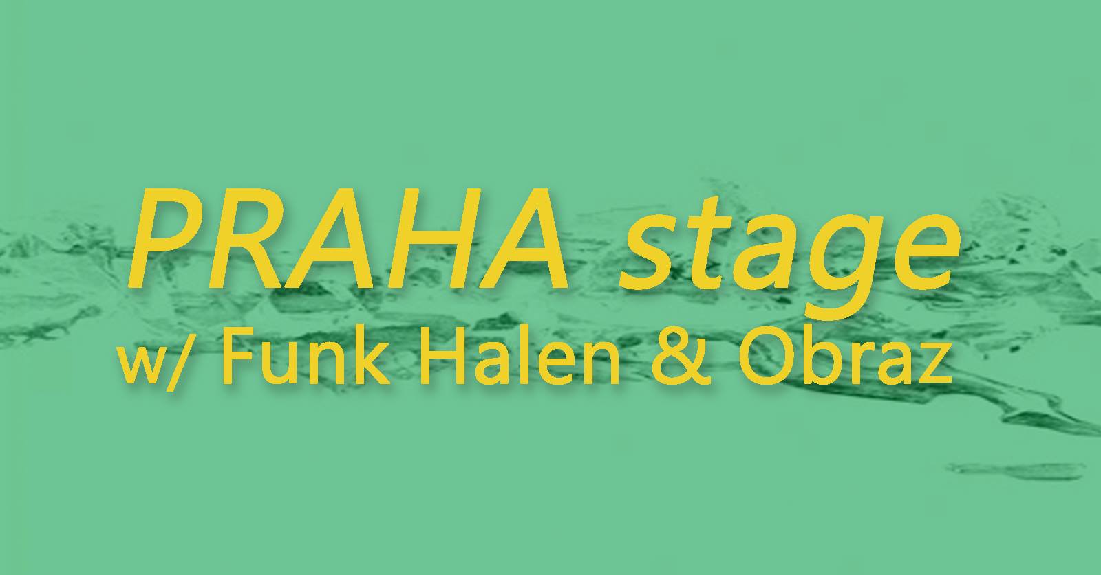 ÚT / 16.7. / 18.00 / PRAHA stage w/ Funk Halen & Obraz / dj set