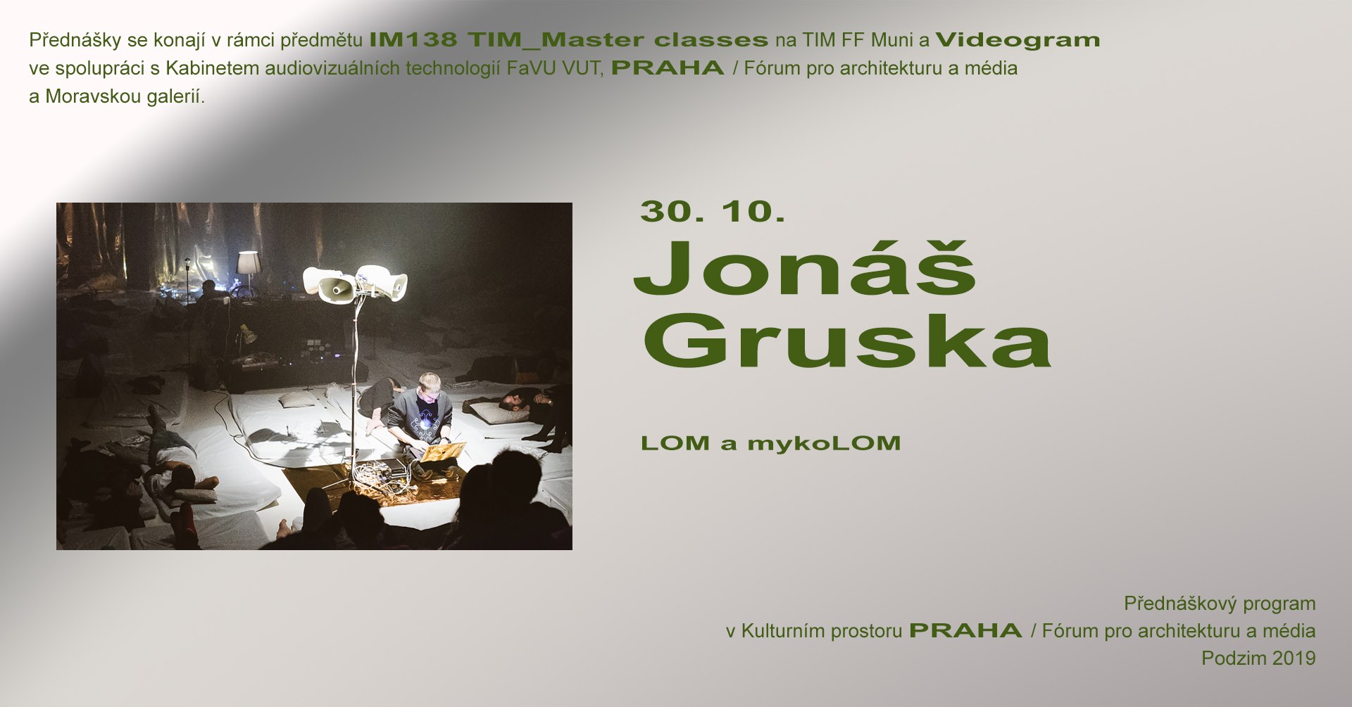 ST / 30.10. / 19.00 / TIM Master class / Videogram 91: Jonáš Gruska – LOM / projekce, diskuse